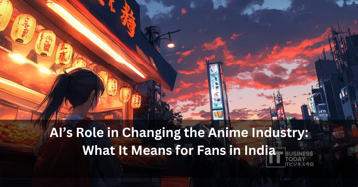AI’s Role in Changing the Anime Industry: What It Means for Fans in India