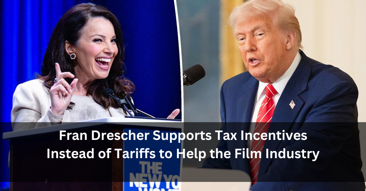Fran Drescher Supports Tax Incentives Instead of Tariffs to Help the Film Industry