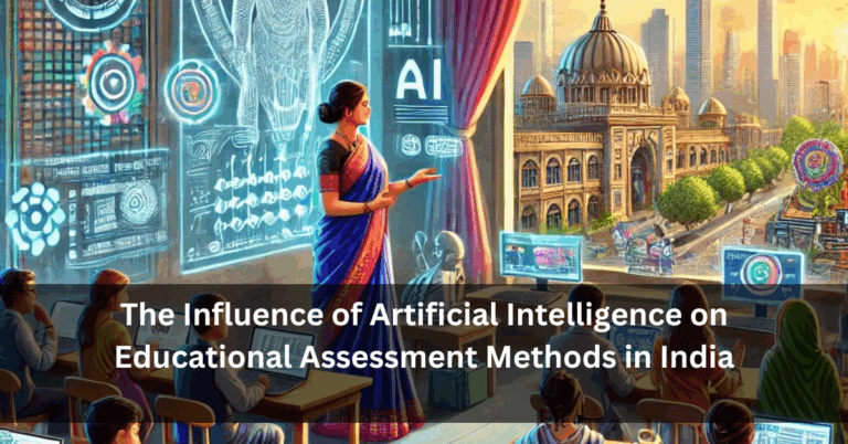 The Influence of Artificial Intelligence on Educational Assessment Methods in India